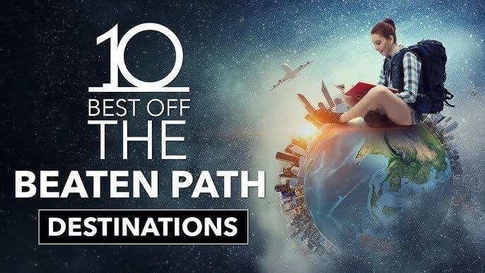 Top 10 Off-the-Beaten-Path Travel Destinations for 2024